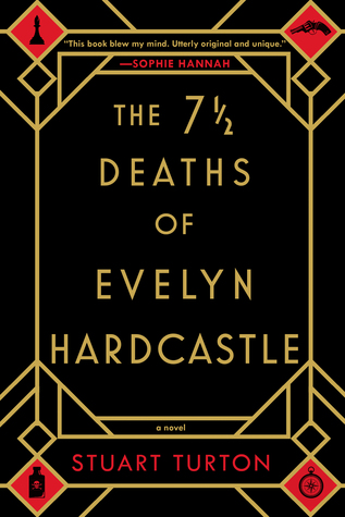 The 7½ Deaths of Evelyn Hardcastle.